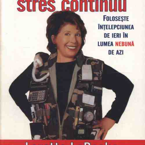 Viața nu este un stres continuu - Loretta Laroche