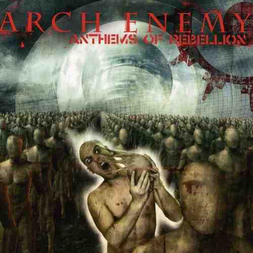 Anthems Of Rebellion | Arch Enemy