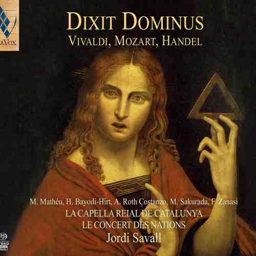 Dixit Dominus: Vivaldi, Mozart, Handel - SACD | Le Concert des Nations, La Capella Reial de Catalunya, Antonio Vivaldi, Wolfgang Amadeus Mozart, Georg Friedrich Handel, Jordi Savall