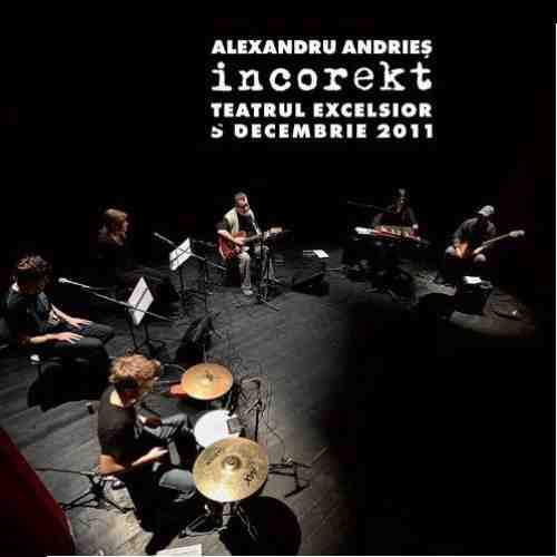 Incorekt live la Excelsior | Alexandru Andries