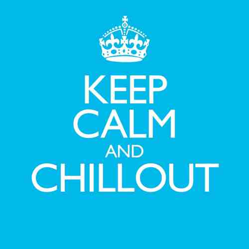 Keep Calm and Chillout | Various Artists