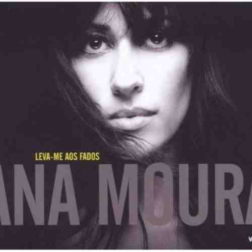 Leva-Me Aos Fados | Ana Moura
