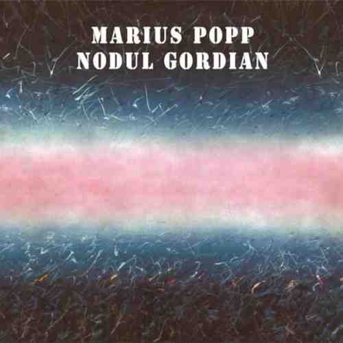 Nodul gordian - Limited Edition | Marius Popp