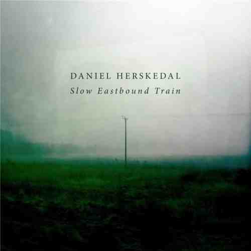 Slow Eastbound Train | Daniel Herskedal