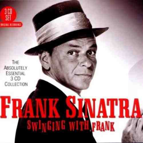 Swinging With Frank Sinatra - The Absolutely Essential Collection | Frank Sinatra