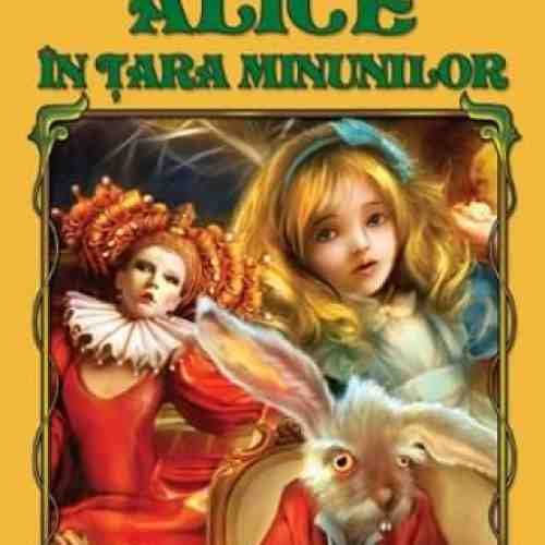 Alice in Tara Minunilor | Lewis Caroll