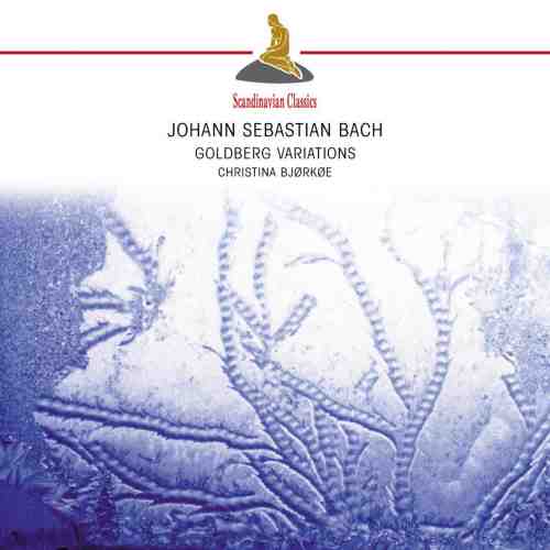 Bach: Goldberg Variations | Johann Sebastian Bach, Christina Bjorkoe