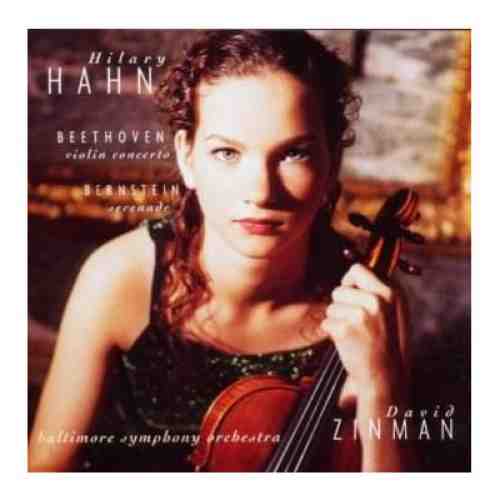 Beethoven - Violin Concerto / Serenade | Ludwig Van Beethoven, Hilary Hahn, David Zinman