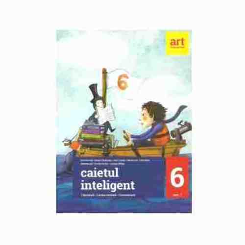 Caietul inteligent - Literatura, limba romana, comunicare pentru clasa a VI-a, semestrul I | Florin Ionita, Victoria Gal, Elena Carstocea, Lenuta Sfirlea, Dorina Kudor, Monica Columban, Ana Coman