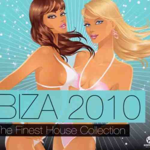 Ibiza 2010-the Finest House Collection | Various Artists
