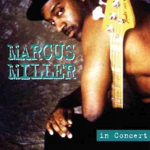 In Concert - Ohne Filter | Marcus Miller