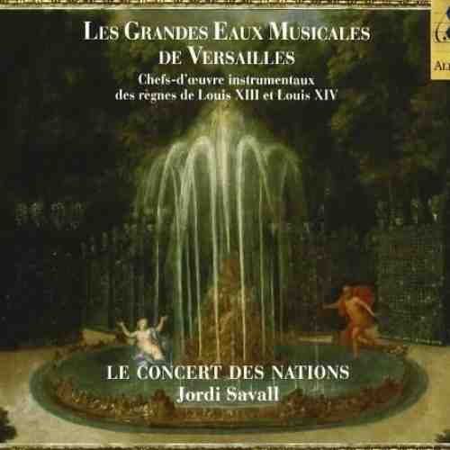 Les Grandes Eaux Musicales de Versailles | Jean-Baptiste Lully, Jordi Savall, Le Concert des Nations, Guillaume Dumanoir