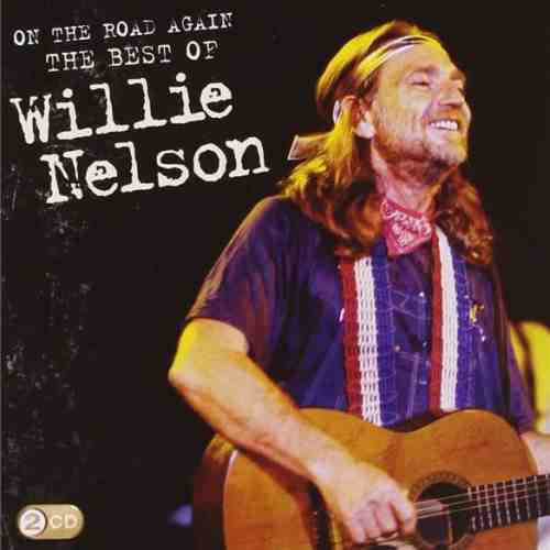 On the Road Again: the best of | Willie Nelson