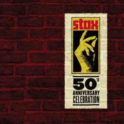 Stax 50th Anniversary Celebration | Various Artists