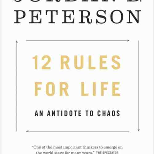 12 Rules for Life | Jordan B. Peterson