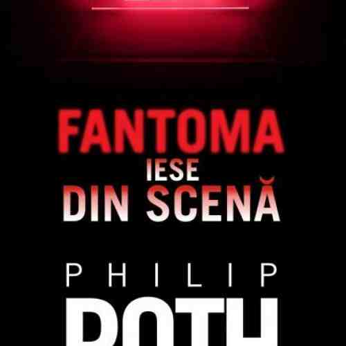 Fantoma iese din scena | Philip Roth