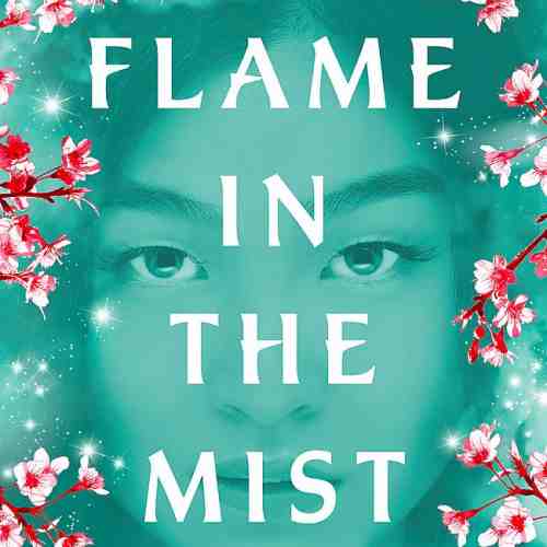Flame in the Mist | Renee Ahdieh