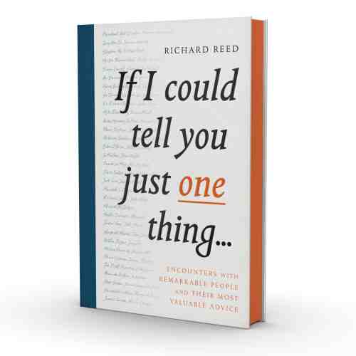 If I Could Tell You Just One Thing... | Richard Reed