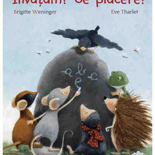 Invatam? Ce placere! | Brigitte Weninger, Eve Tharlet