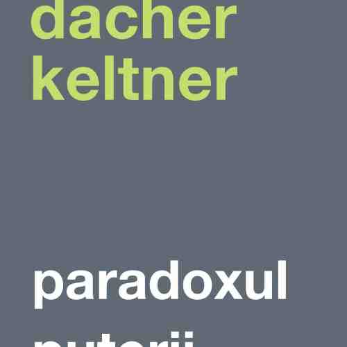 Paradoxul puterii | Dacher Keltner
