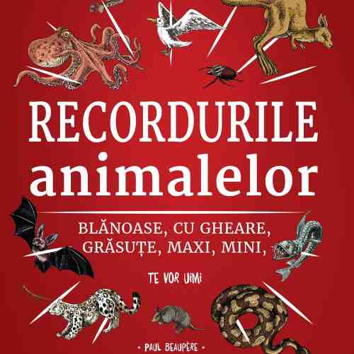 Recordurile animalelor | Paul Beaupere