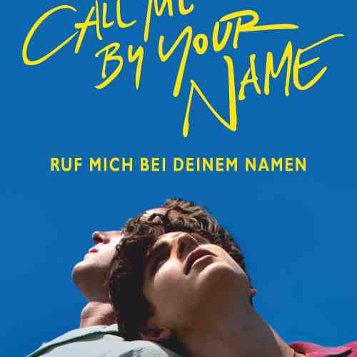 Ruf mich bei deinem Namen | Andre Aciman