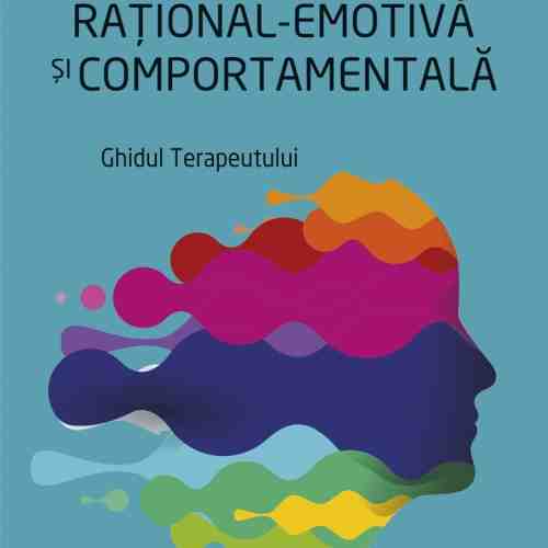 Terapia rational-emotiva si comportamentala | Dr. Albert Ellis, Catharine MacLaren