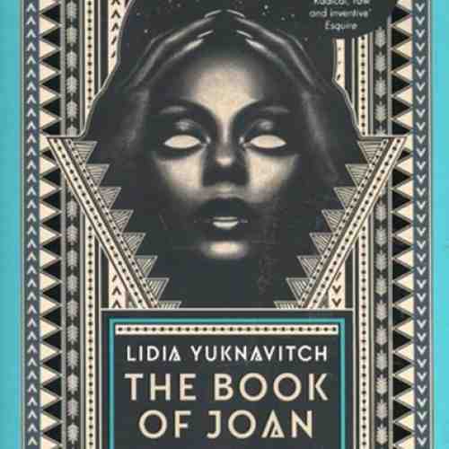 The Book of Joan | Lidia Yuknavitch