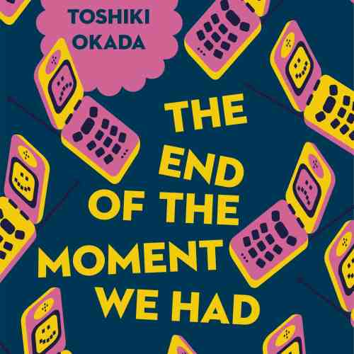 The End of the Moment We Had | Toshiki Okada