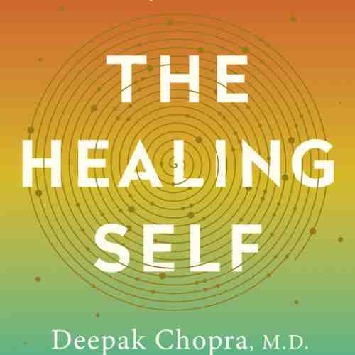 The Healing Self | M.D. Deepak Chopra, Rudolph E. Tanzi