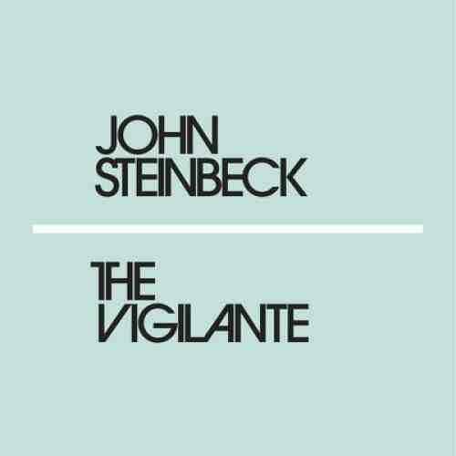 The Vigilante | John Steinbeck