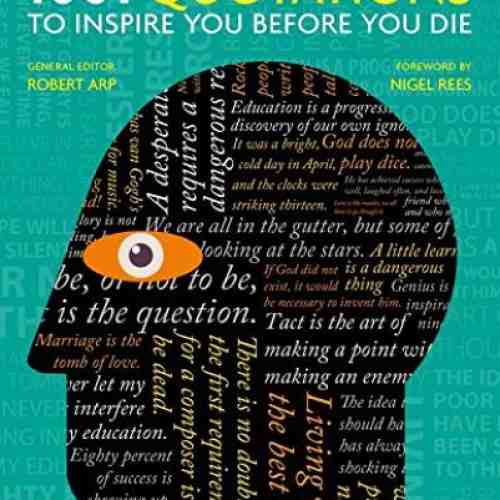 1001 Quotations to inspire you before you die | Robert Arp