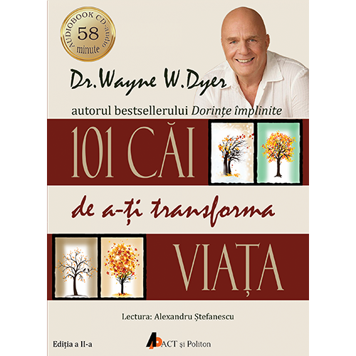 101 cai de a-ti transforma viata - audiobook | Wayne W. Dyer