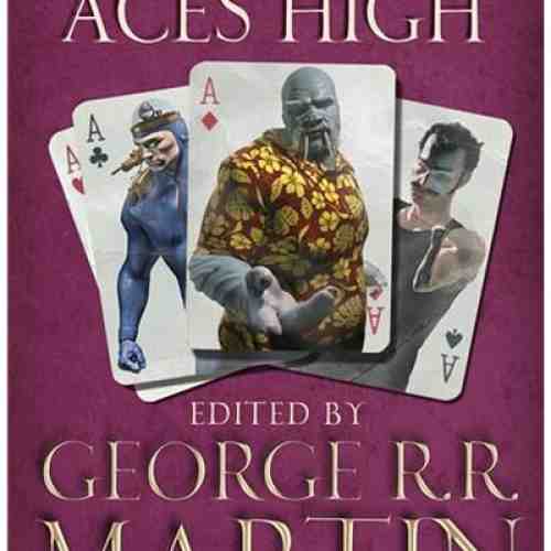 Aces High - Wild Cards | George R.R. Martin