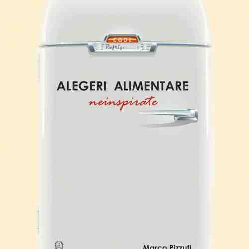 Alegeri alimentare neinspirate | Marco Pizzuti