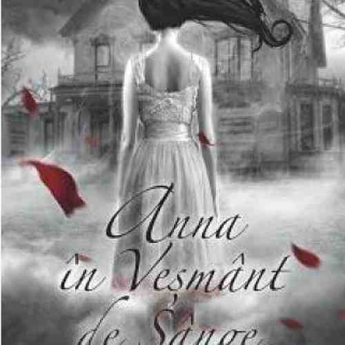 Anna in vesmant de sange - Anna in Vesmant de Sange Vol. I | Kendare Blake