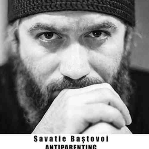 Antiparenting | Savatie Bastovoi