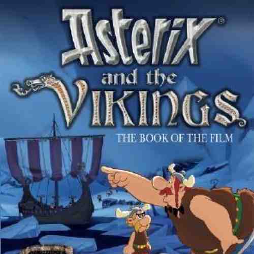 Asterix and the Vikings - The Book of The Film | Albert Uderzo, Rene Goscinny