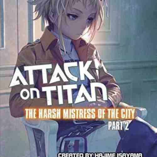 Attack on Titan - The Harsh Mistress of the City, Part 2 | Ryo Kawakami