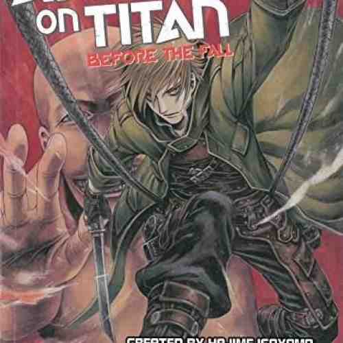 Attack on Titan Vol. 1 - Before The Fall | Ryo Suzukaze, Thores Shibamoto