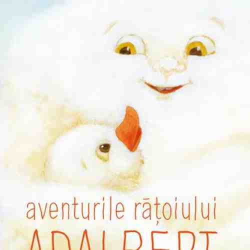 Aventurile ratoiului Adalbert | Alina Manole