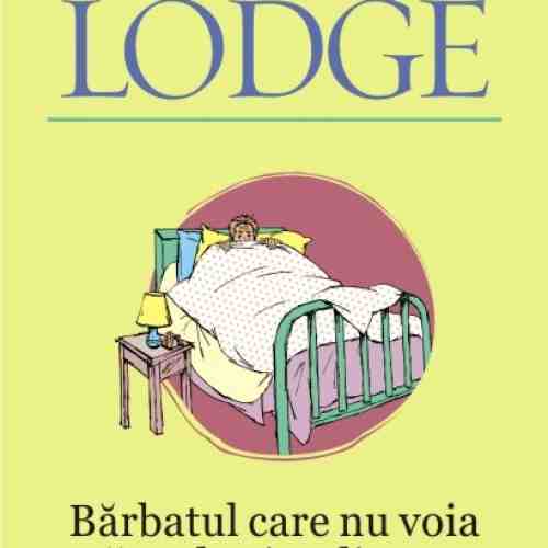 Barbatul care nu voia sa se dea jos din pat si alte povestiri | David Lodge