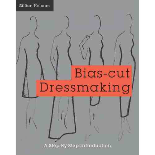 Bias-Cut Dressmaking | Gillian Holman