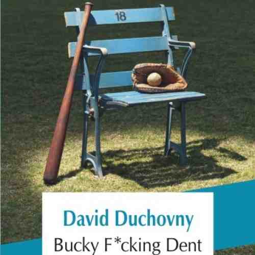 Bucky F*cking Dent | David Duchovny