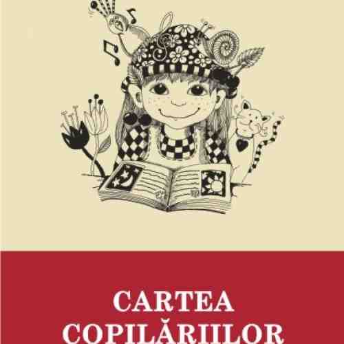 Cartea copilariilor | Dan Lungu, Amelia Gheorghita