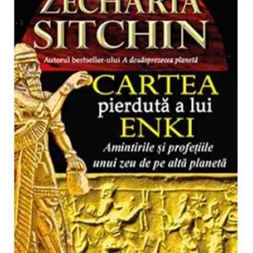 Cartea pierduta a lui Enki | Zecharia Sitchin
