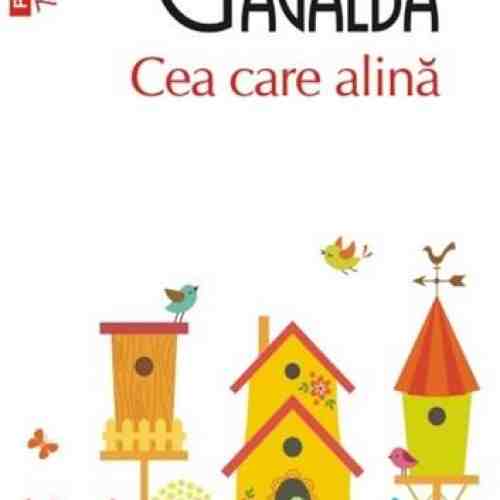 Cea care alina | Anna Gavalda