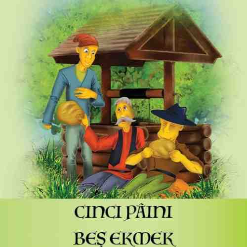 Cinci paini / Bes ekmek - editie bilingva romana-turca | Ion Creanga