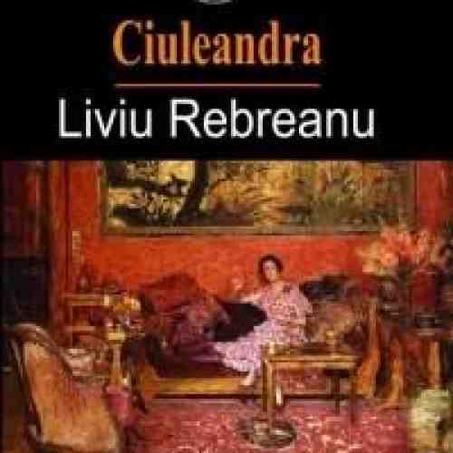 Ciuleandra | Liviu Rebreanu