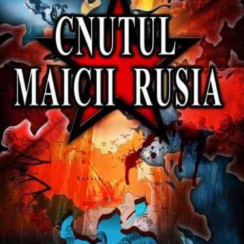 Cnutul Maicii Rusia | Cristian Negrea